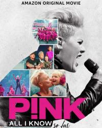 P!nk: All I Know So Far